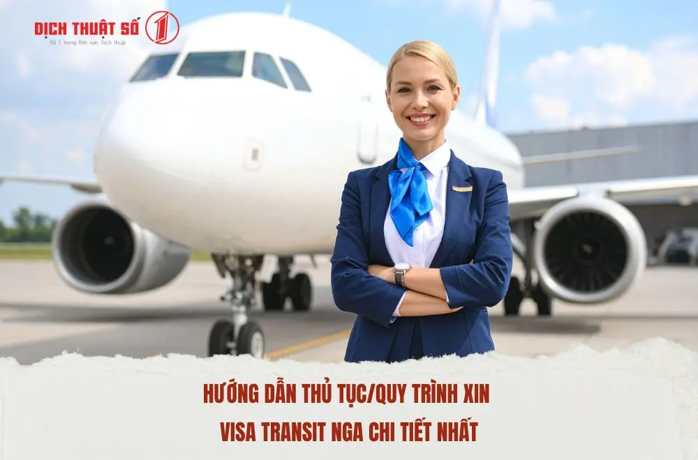 Hướng dẫn thủ tục/quy trình xin visa transit Nga chi tiết nhất