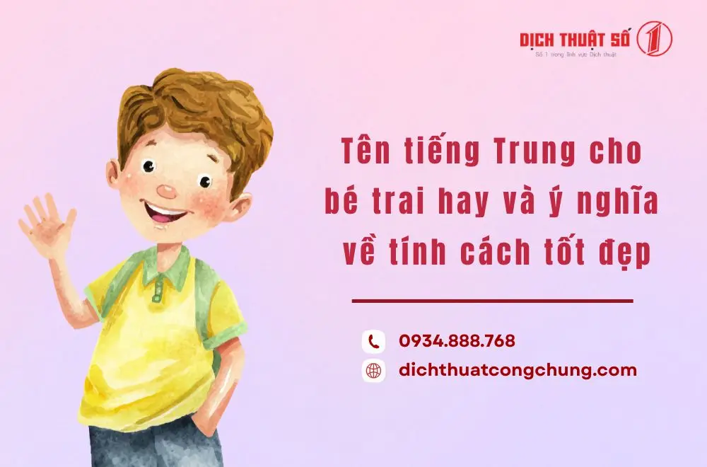 Tên tiếng Trung cho bé trai hay và ý nghĩa về tính cách tốt đẹp