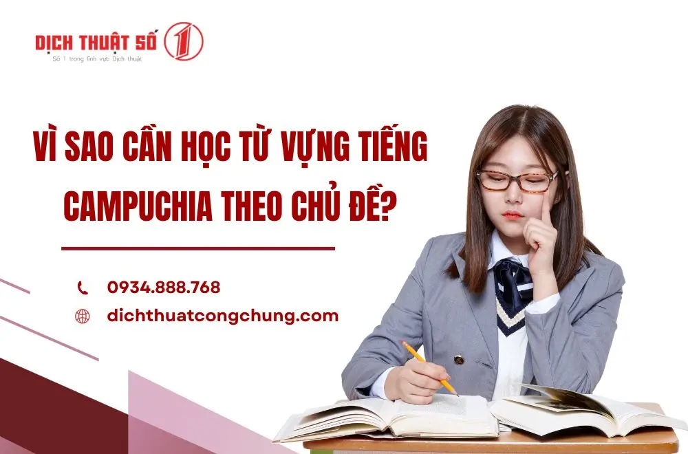 Vì sao cần học từ vựng tiếng Campuchia theo chủ đề?