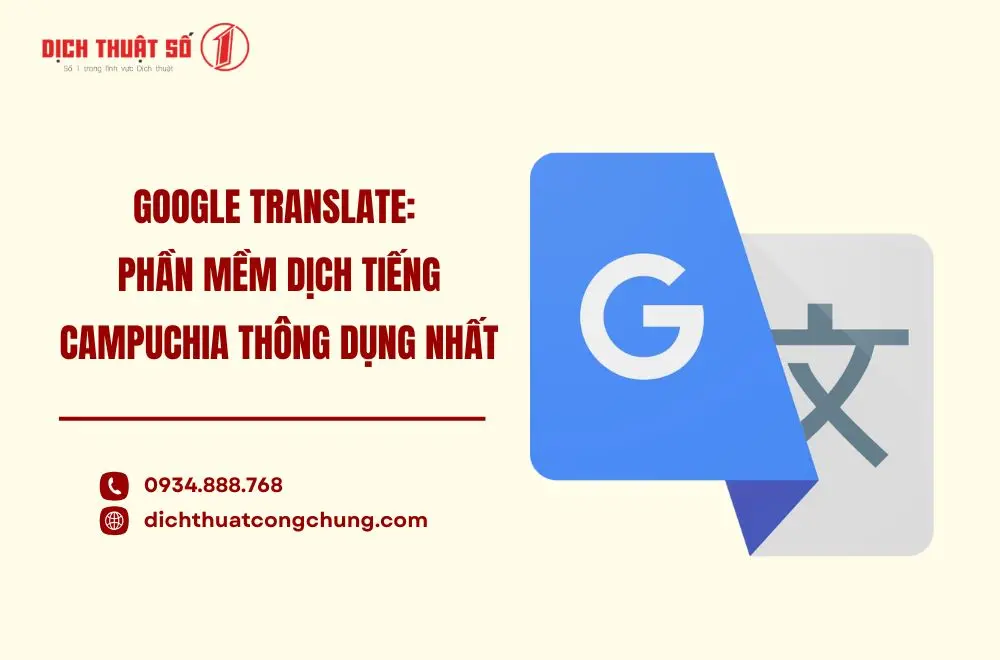 Google Translate: Phần mềm dịch tiếng Campuchia thông dụng nhất