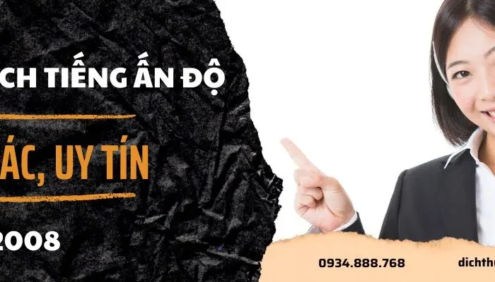 Dịch Vụ Phiên Dịch Tiếng Ấn Độ Chuẩn Xác, Uy Tín Từ Năm 2008