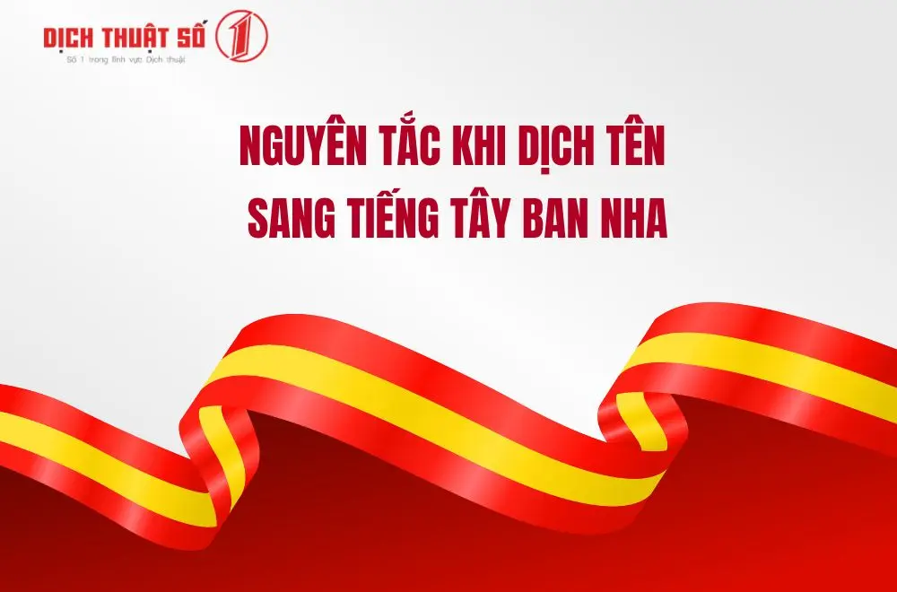 Nguyên tắc khi dịch tên sang tiếng Tây Ban Nha