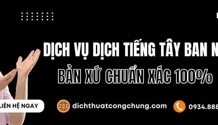 Dịch Vụ Dịch Tiếng Tây Ban Nha Bản Xứ Chuẩn Xác 100%