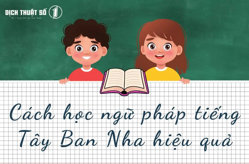Cách học ngữ pháp tiếng Tây Ban Nha hiệu quả