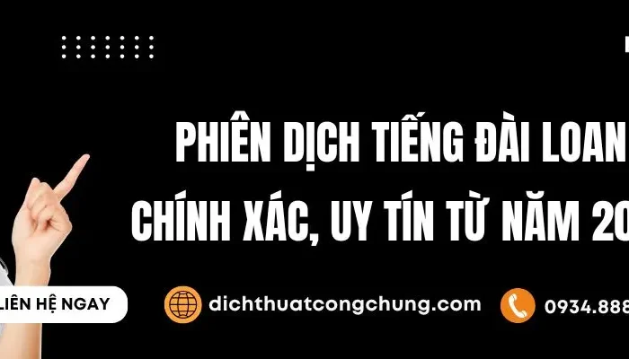 Dịch Vụ Phiên Dịch Tiếng Đài Loan Chuyên Nghiệp, Uy Tín