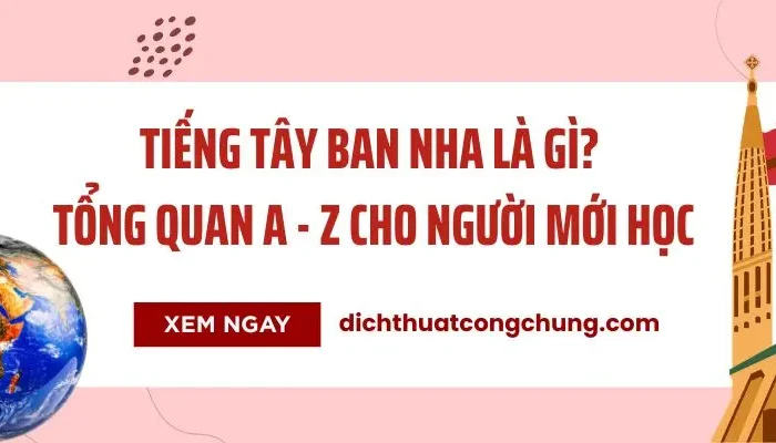 Tổng Quan Về Tiếng Tây Ban Nha Cho Người Mới Bắt Đầu Học