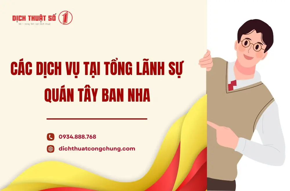 Các dịch vụ tại Tổng lãnh sự quán Tây Ban Nha