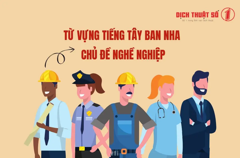 Từ vựng tiếng Tây Ban Nha chủ đề nghề nghiệp