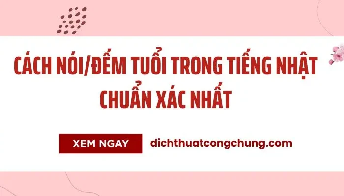 Cách Nói Tuổi Trong Tiếng Nhật Cơ Bản Và Chuẩn Xác Nhất