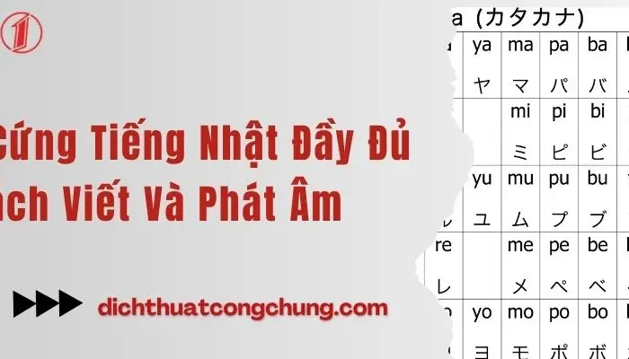 Bảng Chữ Cứng Tiếng Nhật Đầy Đủ Kèm Cách Viết Và Phát Âm