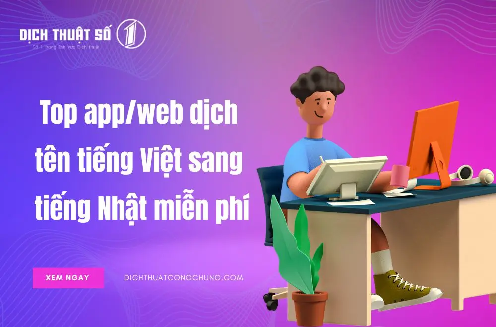 Top app/web dịch tên tiếng Việt sang tiếng Nhật miễn phí