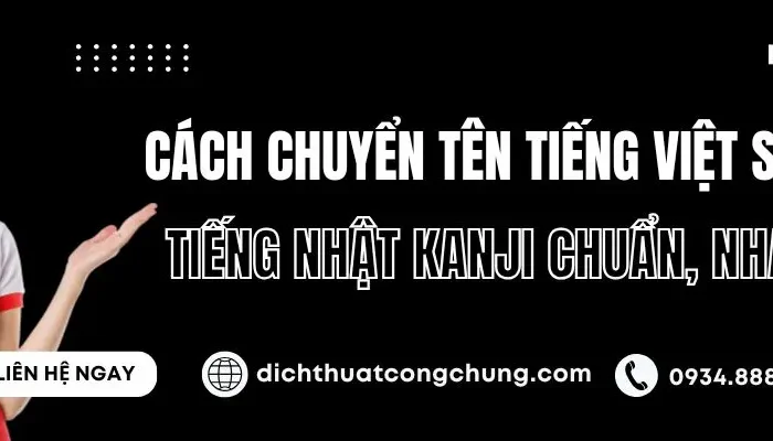 Cách Chuyển Tên Tiếng Việt Sang Tiếng Nhật Kanji Chuẩn, Nhanh