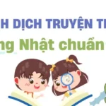 Cách Dịch Truyện Tranh Tiếng Nhật Sang Tiếng Việt Chuẩn Nhất