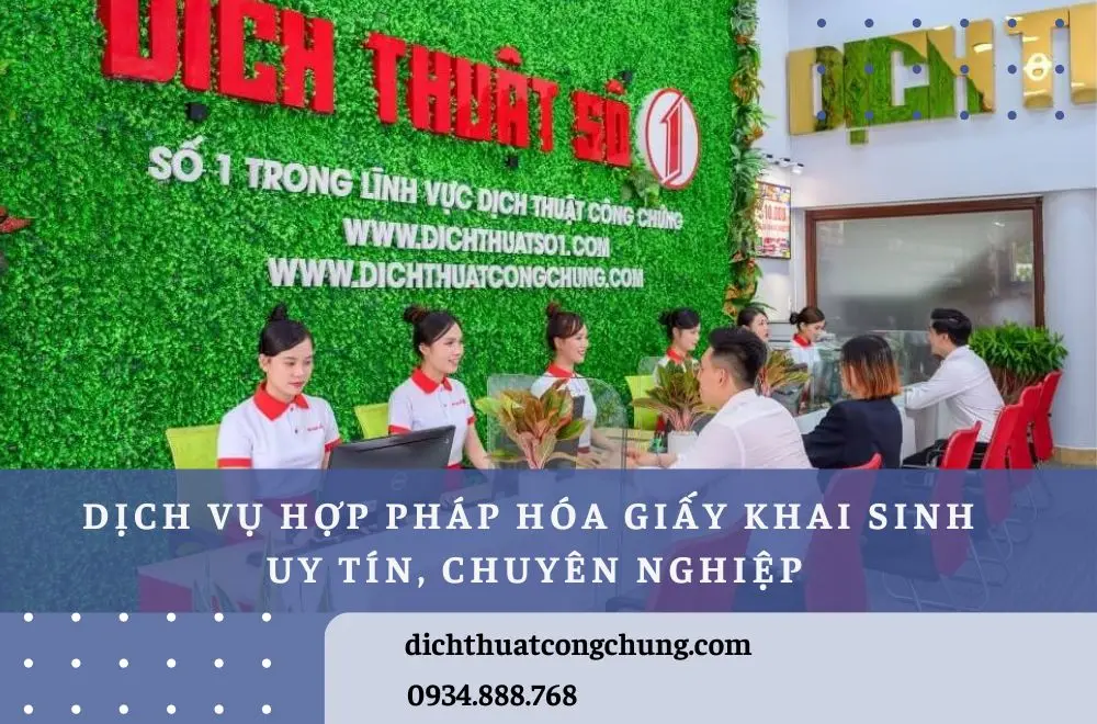Dịch vụ hỗ trợ hợp pháp hóa giấy khai sinh uy tín