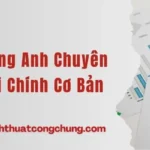 300+ Từ Vựng Tiếng Anh Chuyên Ngành Kinh Tế Tài Chính Thông Dụng