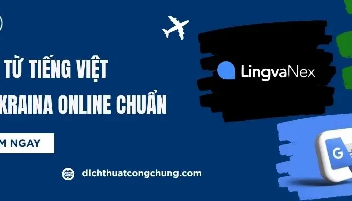 Top 5+ App Dịch Tiếng Việt Sang Tiếng Ukraina Online Chuẩn