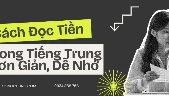Cách Đọc Tiền Trong Tiếng Trung Đơn Giản, Dễ Nhớ