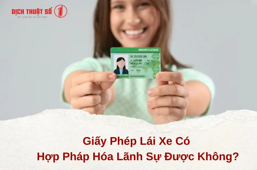 Giấy phép lái xe (bằng lái xe) thường cần hợp pháp hóa lãnh sự