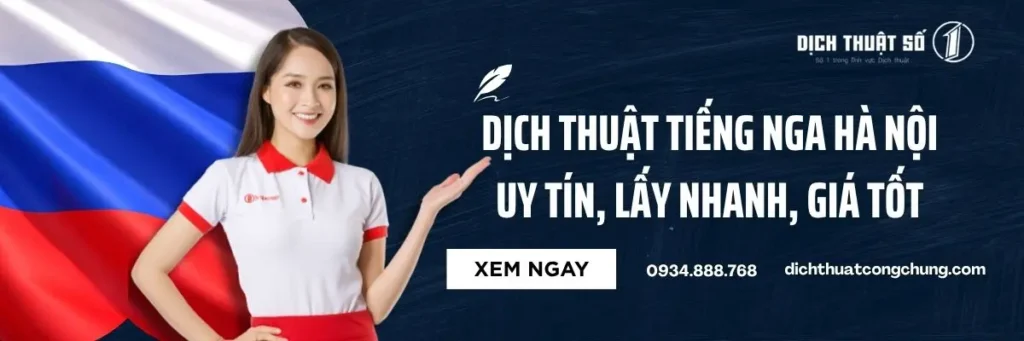 Dịch thuật công chứng tiếng Nga tại Hà Nội nhanh, giá rẻ 2026