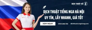 Dịch thuật công chứng tiếng Nga tại Hà Nội nhanh, giá rẻ