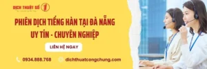Phiên Dịch Tiếng Hàn Tại Đà Nẵng Chuyên Nghiệp | Báo Giá 2026