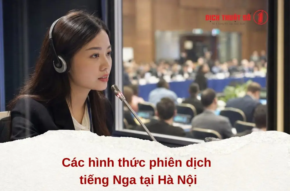 Các hình thức phiên dịch tiếng Nga tại Hà Nội