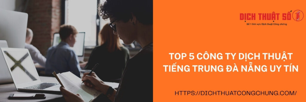 Top 5 công ty dịch thuật tiếng Trung Đà Nẵng uy tín
